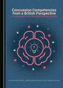 None Concussion Competencies from a British Perspective : A Framework for Concussion Management