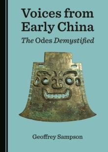 None Voices from Early China : The Odes Demystified