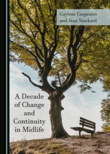 A Decade of Change and Continuity in Midlife