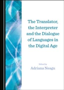 The Translator, the Interpreter and the Dialogue of Languages in the Digital Age