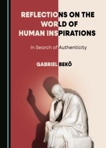 None Reflections on the World of Human Inspirations : In Search of Authenticity