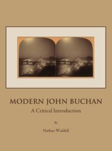 None Modern John Buchan : A Critical Introduction<p>