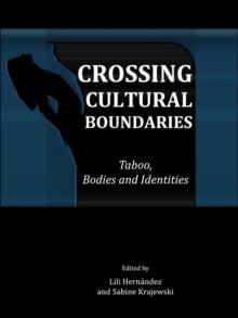 None Crossing Cultural Boundaries : Taboo, Bodies and Identities