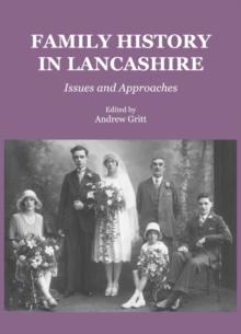 None Family History in Lancashire : Issues and Approaches