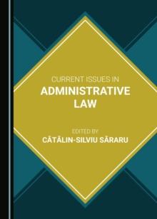 None Current Issues in Administrative Law