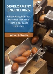 None Development Engineering : Empowering the Poor through Sustainable Technology-based Solutions