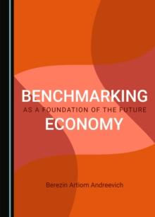 None Benchmarking as a Foundation of the Future Economy