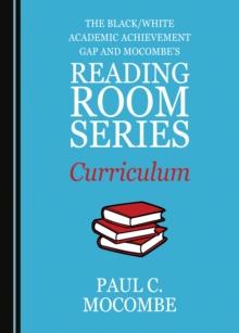 The Black/White Academic Achievement Gap and Mocombe's Reading Room Series Curriculum