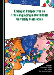 None Emerging Perspectives on Translanguaging in Multilingual University Classrooms