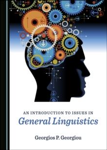 None Introduction to Issues in General Linguistics