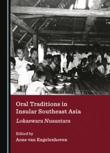 None Oral Traditions in Insular Southeast Asia : Lokaswara Nusantara