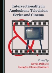 None Intersectionality in Anglophone Television Series and Cinema