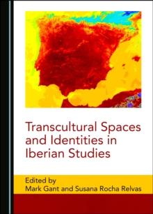 None Transcultural Spaces and Identities in Iberian Studies