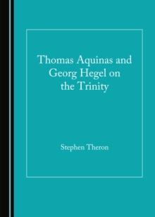 None Thomas Aquinas and Georg Hegel on the Trinity