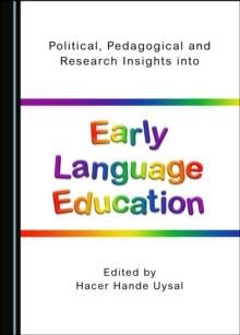 None Political, Pedagogical and Research Insights into Early Language Education