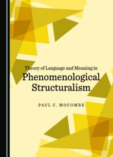 None Theory of Language and Meaning in Phenomenological Structuralism