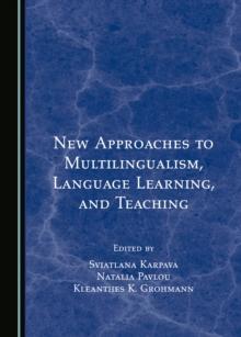 None New Approaches to Multilingualism, Language Learning, and Teaching