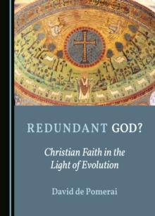 None Redundant God? Christian Faith in the Light of Evolution