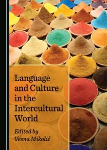 None Language and Culture in the Intercultural World