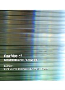 None CineMusic?  Constructing the Film Score