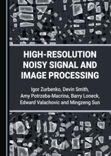 None High-Resolution Noisy Signal and Image Processing