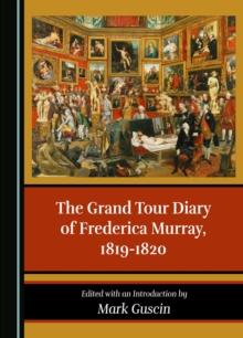 The Grand Tour Diary of Frederica Murray, 1819-1820