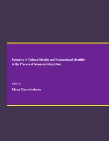 None Dynamics of National Identity and Transnational Identities in the Process of European Integration