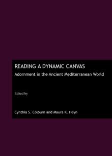 None Reading a Dynamic Canvas : Adornment in the Ancient Mediterranean World