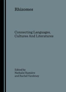 None Rhizomes : Connecting Languages, Cultures And Literatures