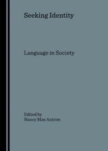 None Seeking Identity : Language in Society