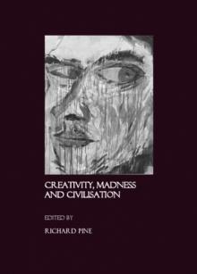 None Creativity, Madness and Civilisation