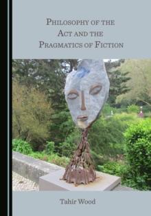 None Philosophy of the Act and the Pragmatics of Fiction