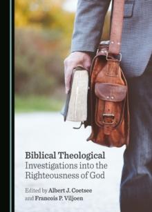 Biblical Theological Investigations into the Righteousness of God