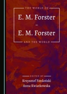 The World of E. M. Forster - E. M. Forster and the World