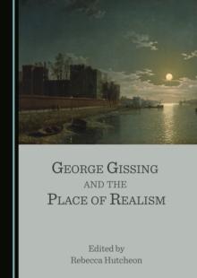 None George Gissing and the Place of Realism