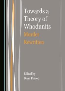 None Towards a Theory of Whodunits : Murder Rewritten