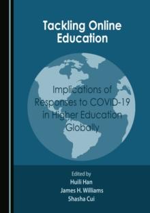 None Tackling Online Education : Implications of Responses to COVID-19 in Higher Education Globally