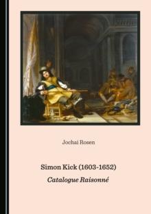 None Simon Kick (1603-1652) : Catalogue Raisonne