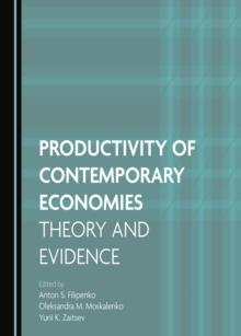 None Productivity of Contemporary Economies : Theory and Evidence