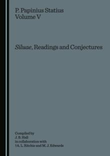 None P. Papinius Statius Volume V : Siluae, Readings and Conjectures