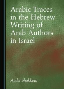 None Arabic Traces in the Hebrew Writing of Arab Authors in Israel