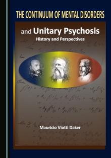 The Continuum of Mental Disorders and Unitary Psychosis : History and Perspectives