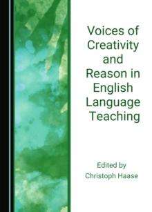 None Voices of Creativity and Reason in English Language Teaching