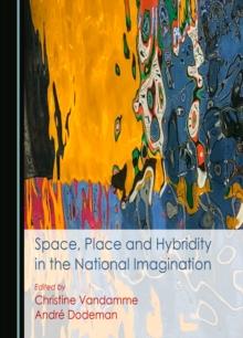 None Space, Place and Hybridity in the National Imagination