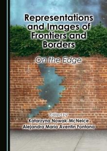 None Representations and Images of Frontiers and Borders : On the Edge