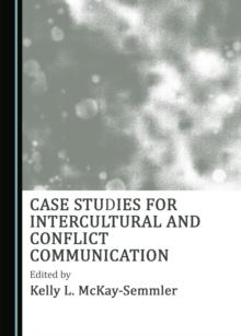 None Case Studies for Intercultural and Conflict Communication