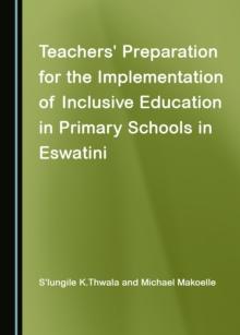 None Teachers' Preparation for the Implementation of Inclusive Education in Primary Schools in Eswatini