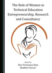 The Role of Women in Technical Education Entrepreneurship, Research and Consultancy