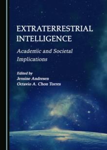 None Extraterrestrial Intelligence : Academic and Societal Implications