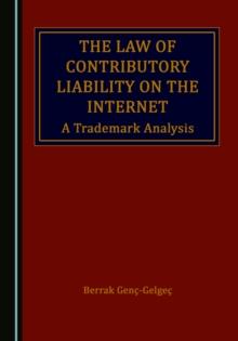 The Law of Contributory Liability on the Internet : A Trademark Analysis